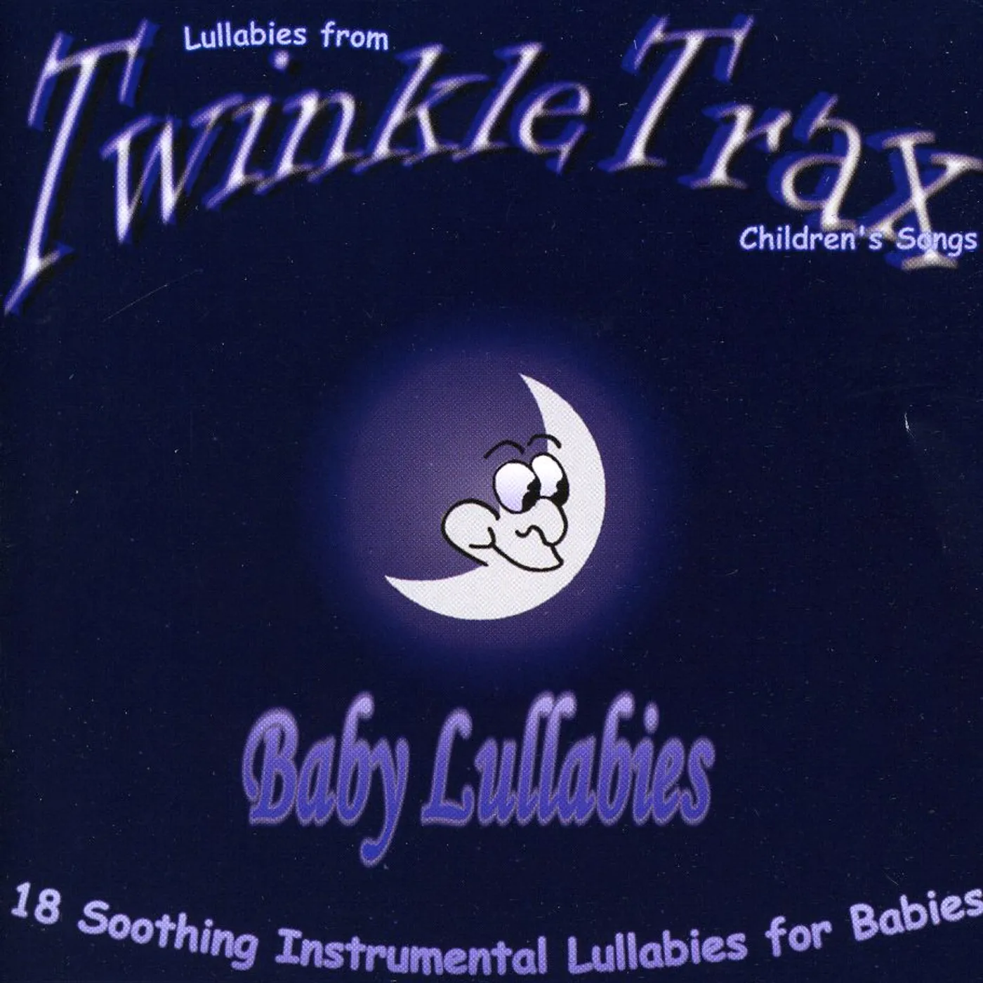 Lullabies from TwinkleTrax Children's Songs BABY LULLABIES-18 SOOTHING INSTRUMENTAL LULLABIES CD