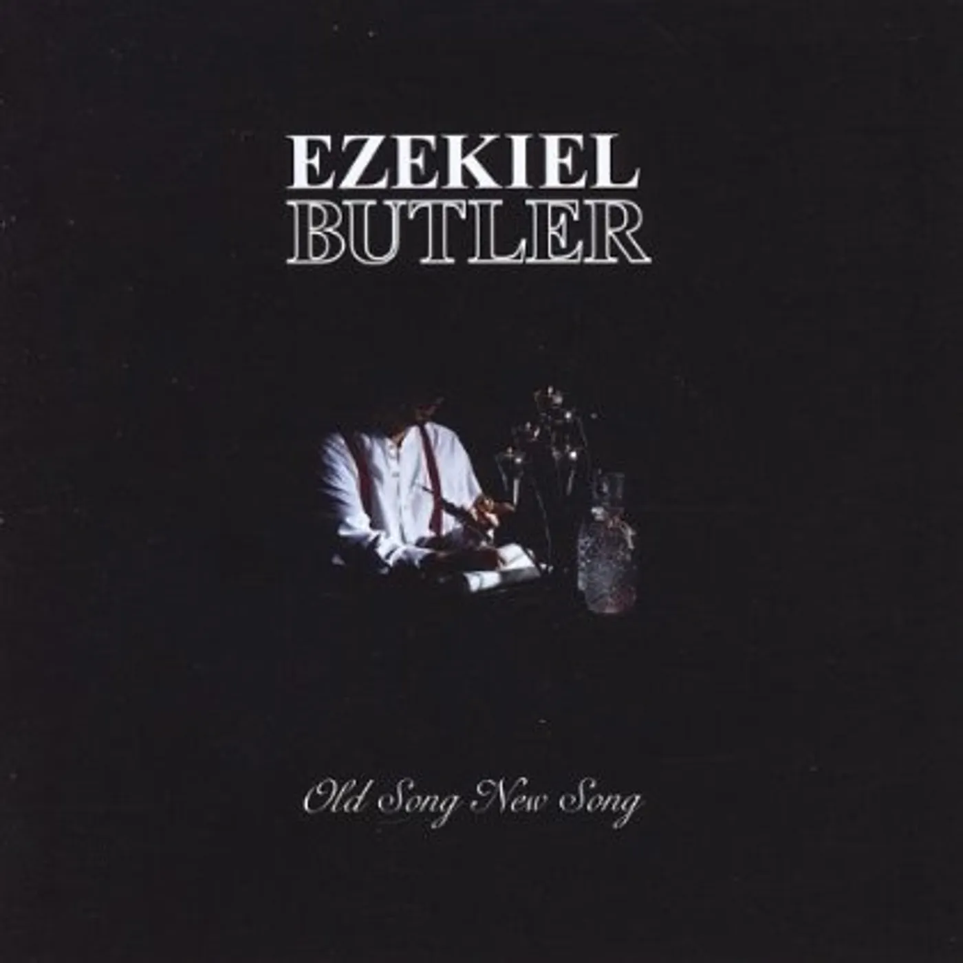 Ezekiel Butler OLD SONG NEW SONG CD
