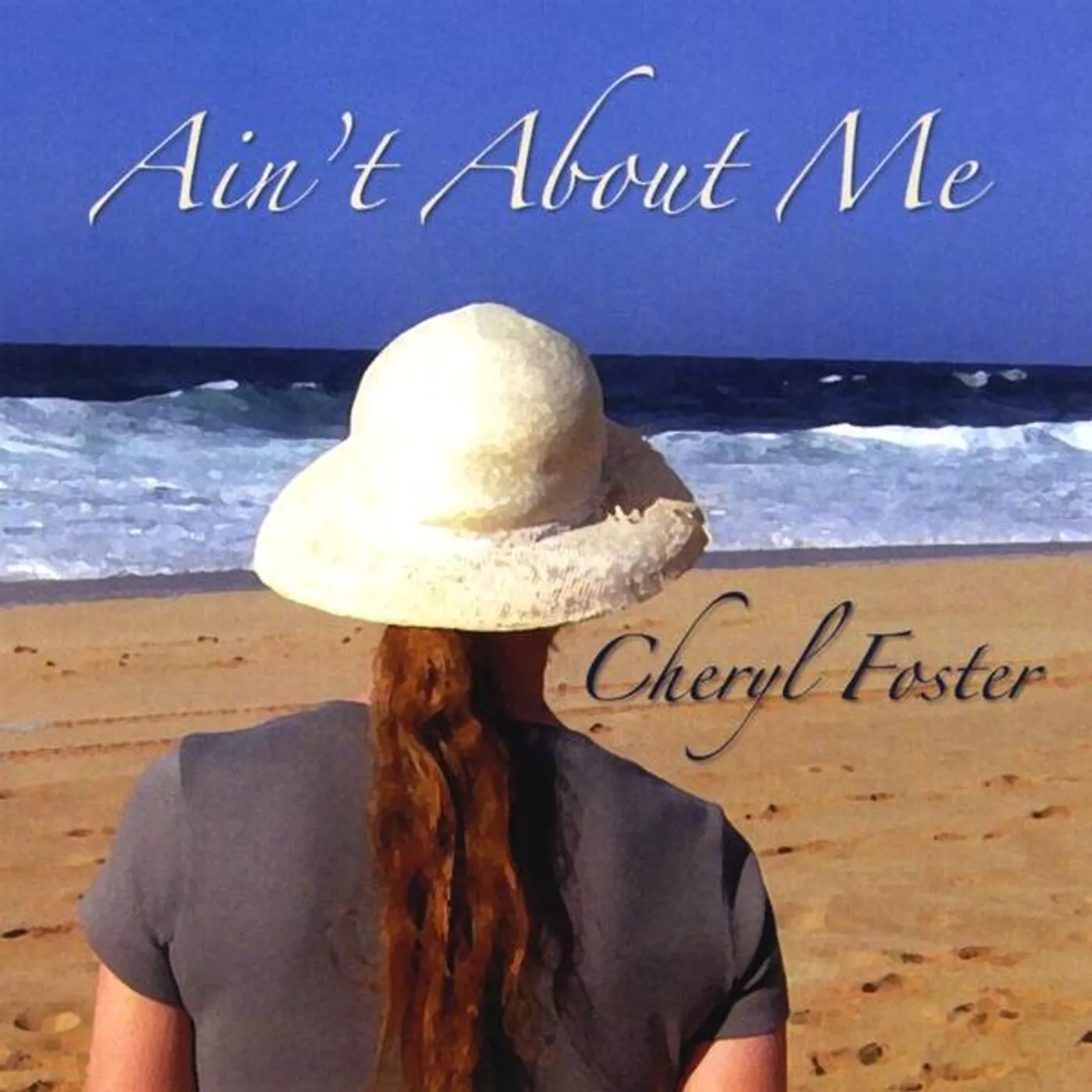 Cheryl Foster AIN'T ABOUT ME CD