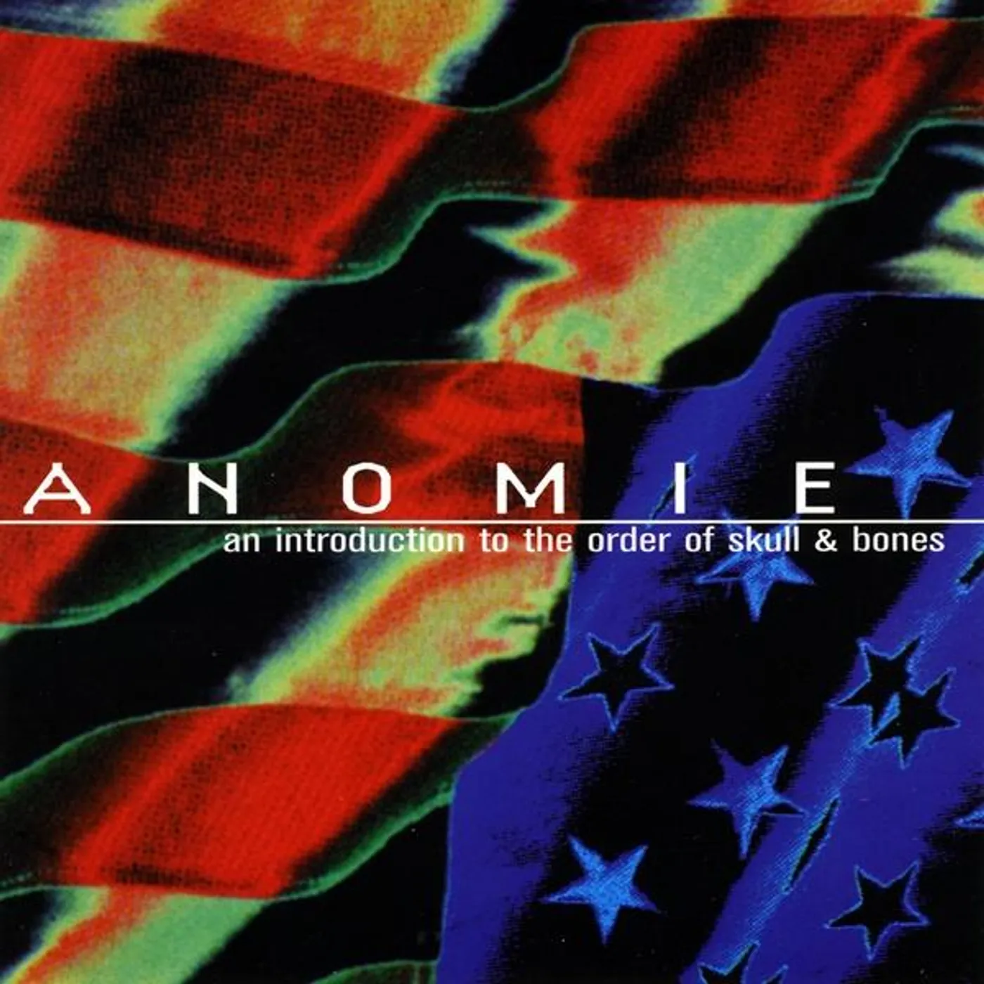Anomie INTRODUCTION TO THE ORDER OF SKULL & BONES CD