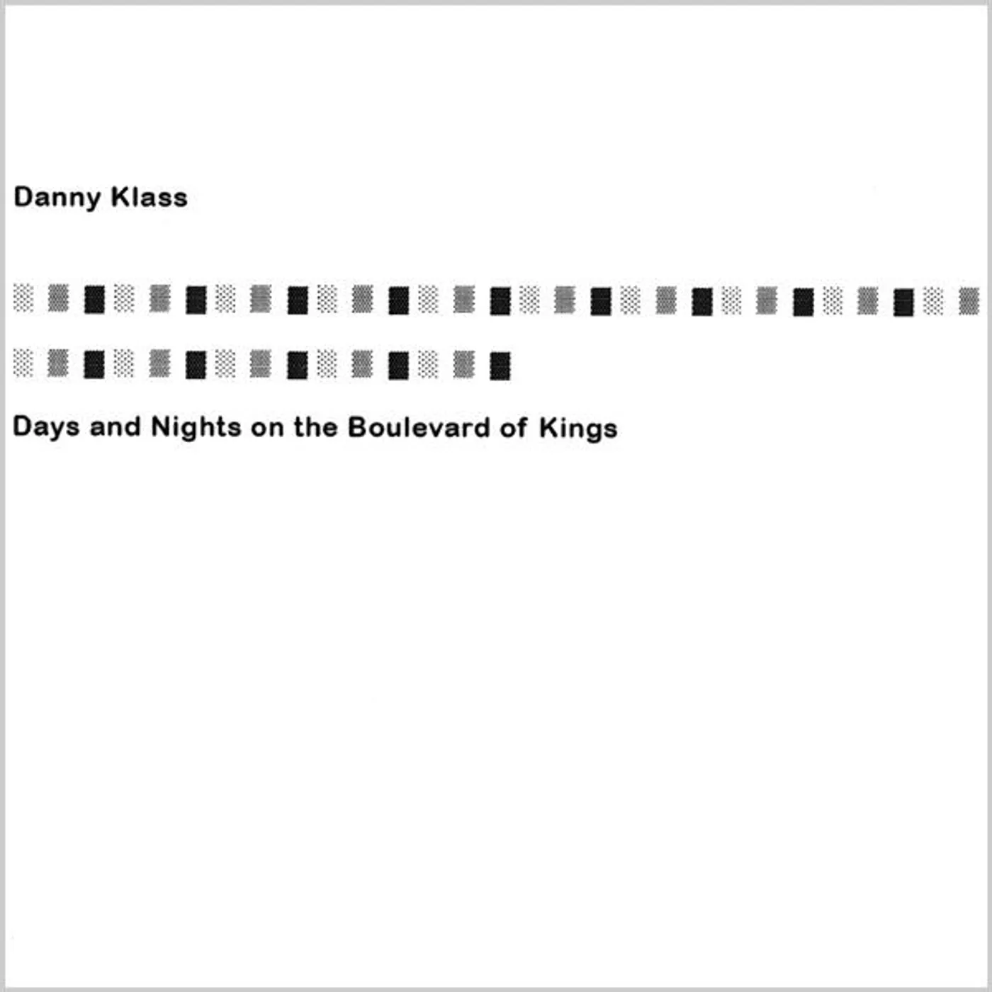 Danny Klass DAYS & NIGHTS ON THE BOULEVARD OF KINGS CD
