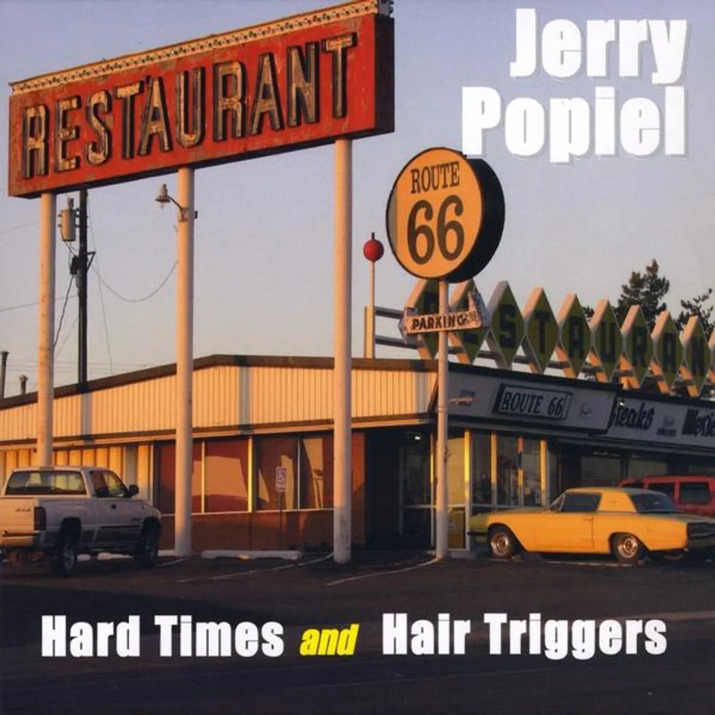 Jerry Popiel HARD TIMES & HAIR TRIGGERS CD