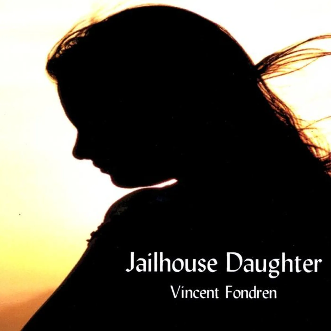 Vincent Fondren JAILHOUSE DAUGHTER CD