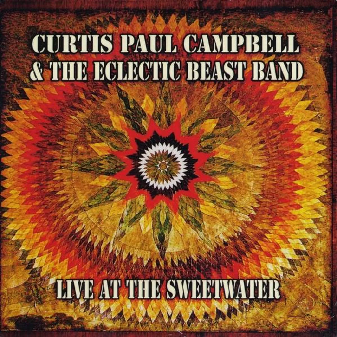Curtis Paul Campbell & the Eclectic Beast Band LIVE AT THE SWEETWATER CD