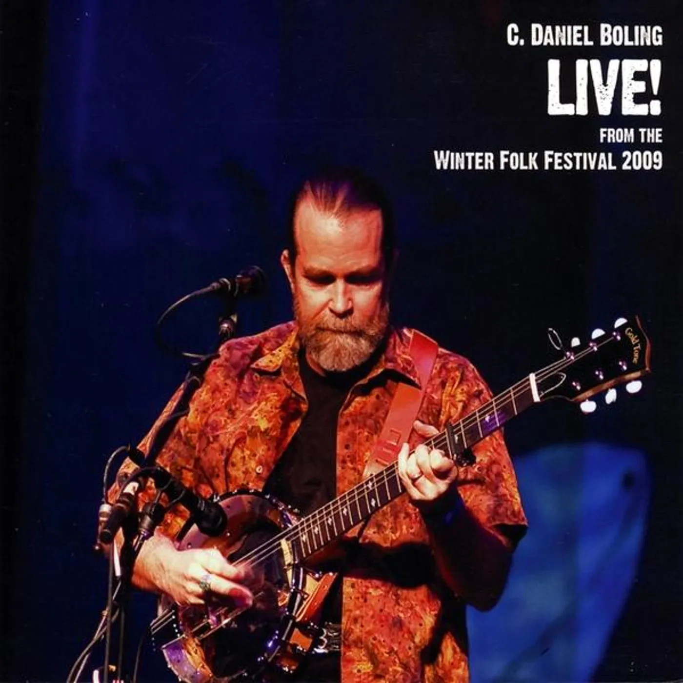 C. Daniel Boling LIVE! FROM THE WINTER FOLK FESTIVAL 2009 CD