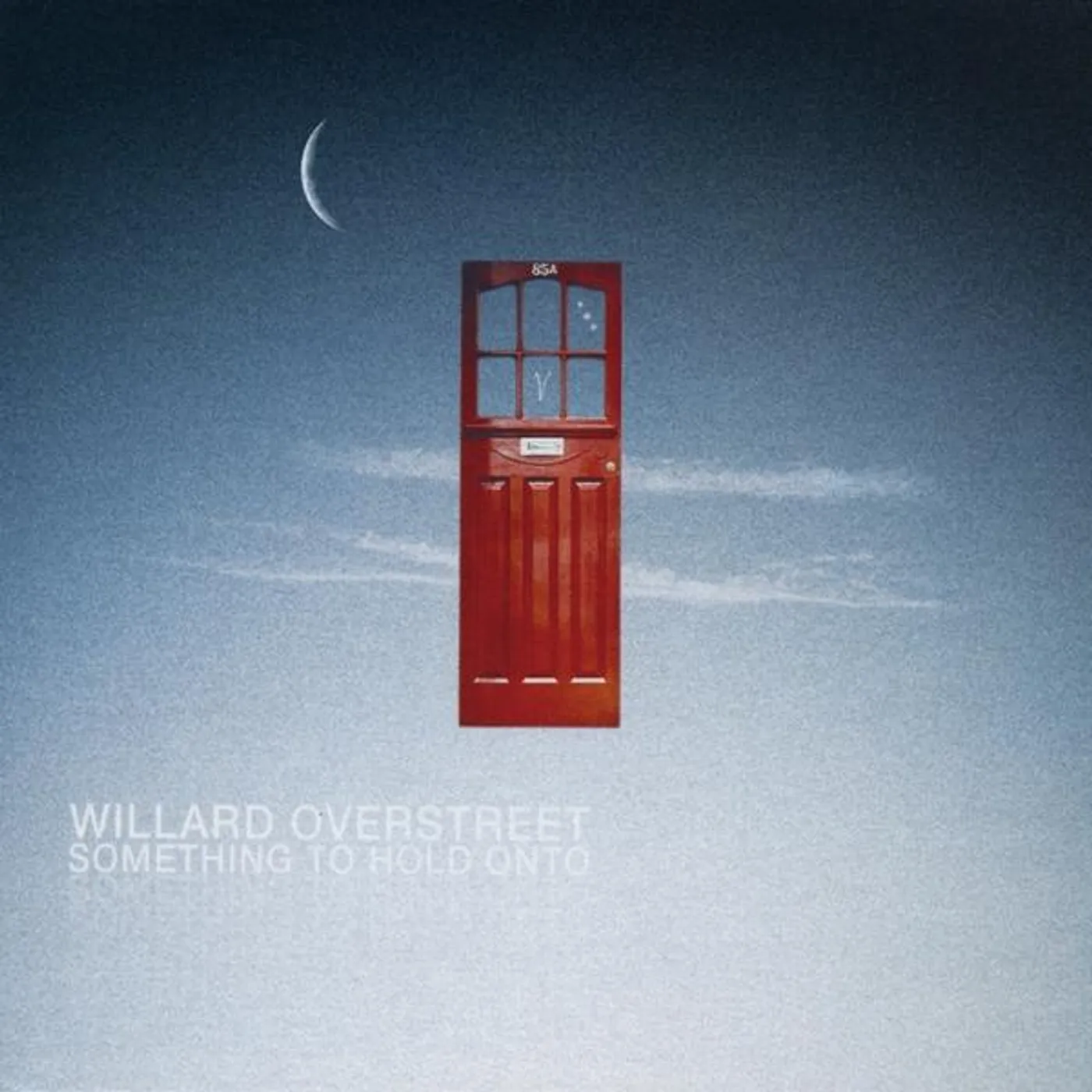 Willard Overstreet SOMETHING TO HOLD ONTO CD