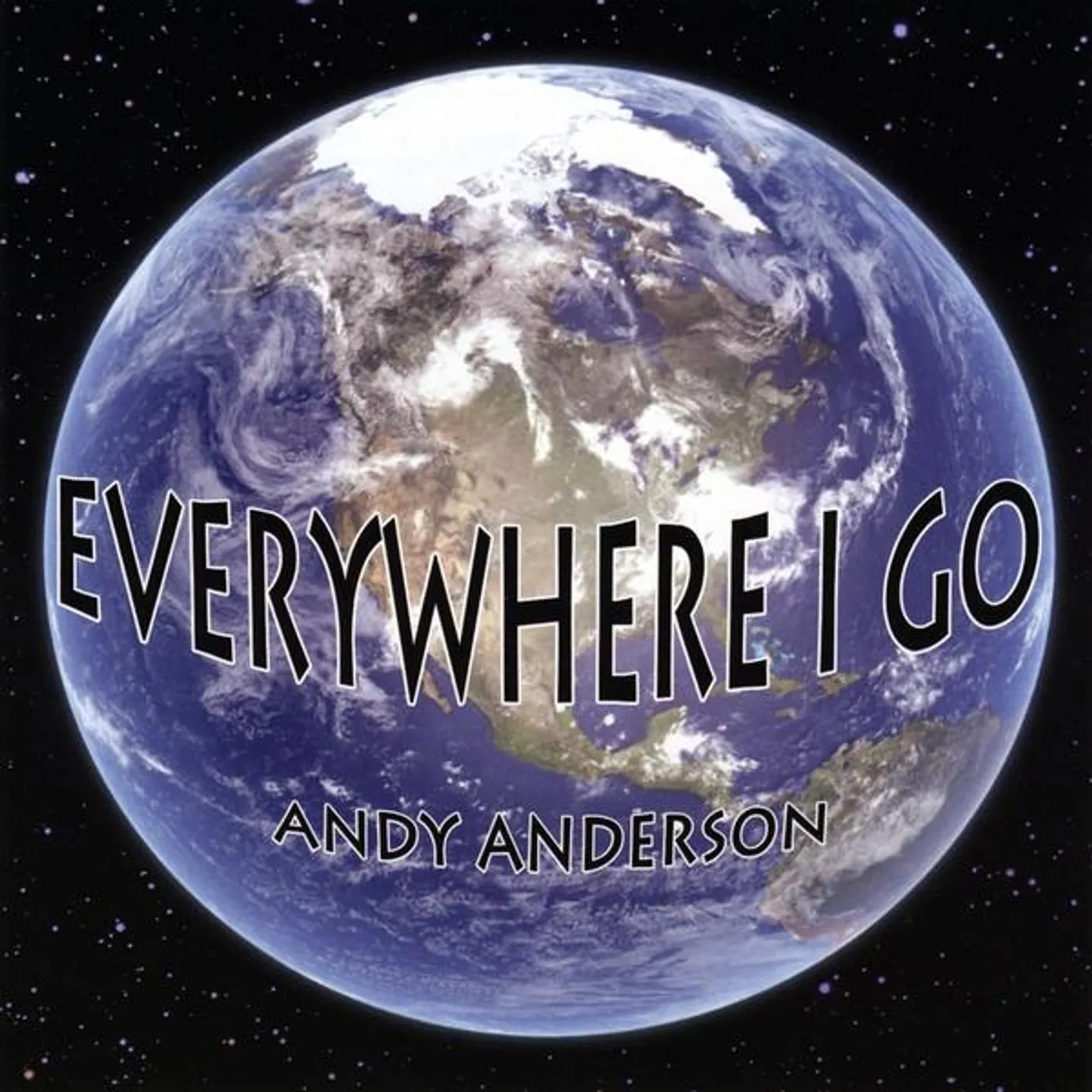 Andy Anderson EVERYWHERE I GO CD
