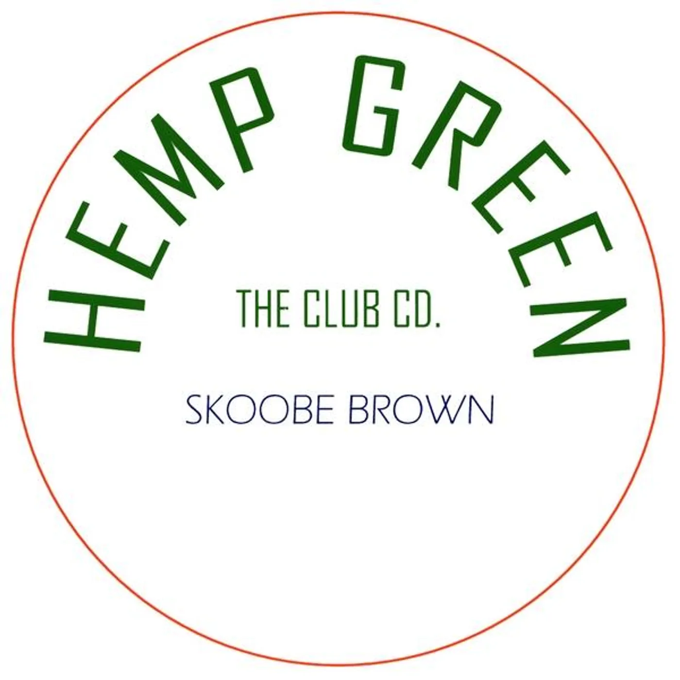 Skoobe Brown HEMP GREEN-THE CLUB CD CD