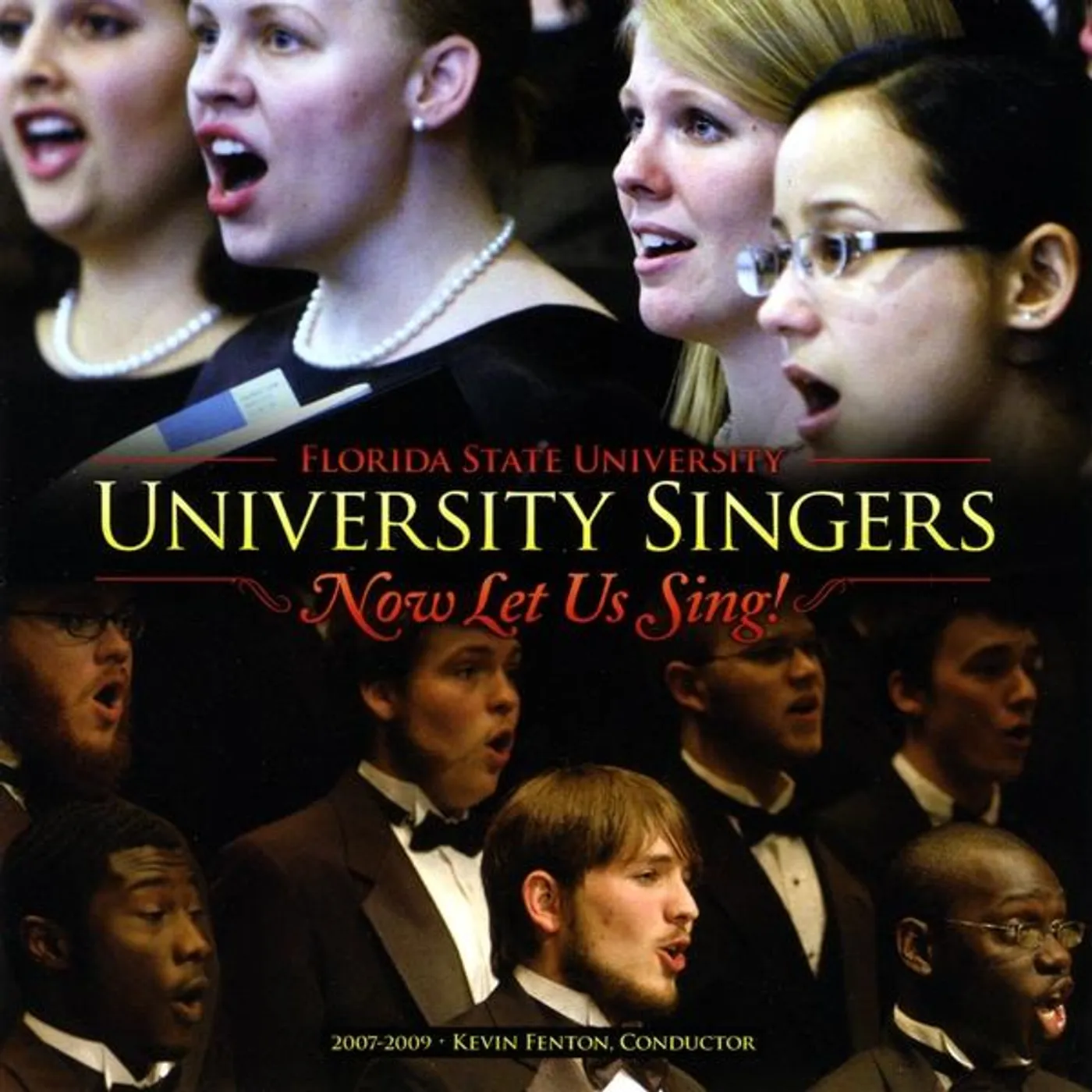 Florida State University Singers UNIVERSITY SINGERS NOW LET US SING! CD