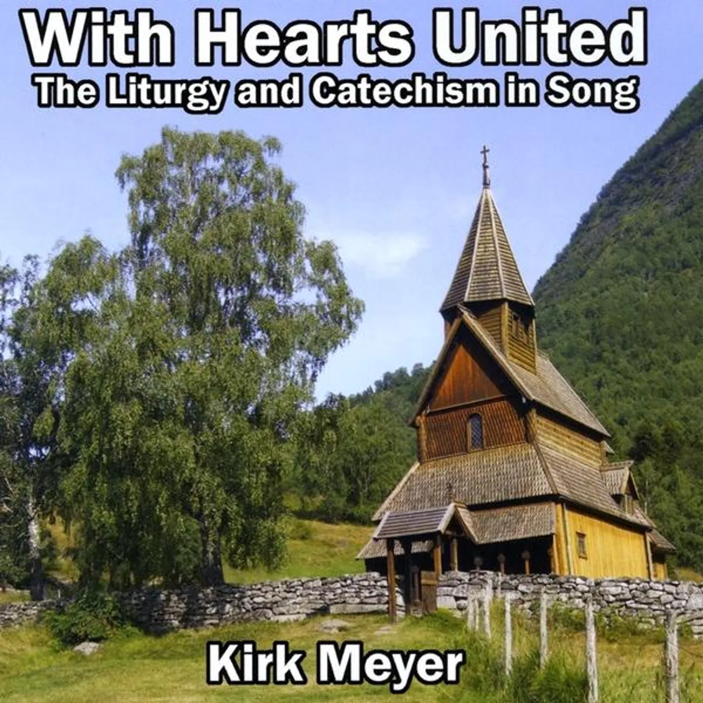 Kirk Meyer WITH HEARTS UNITED CD