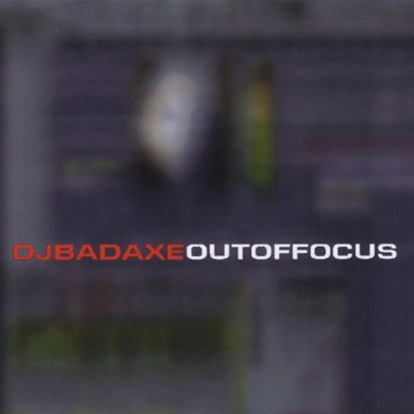 DJ Bad Axe OUT OF FOCUS CD