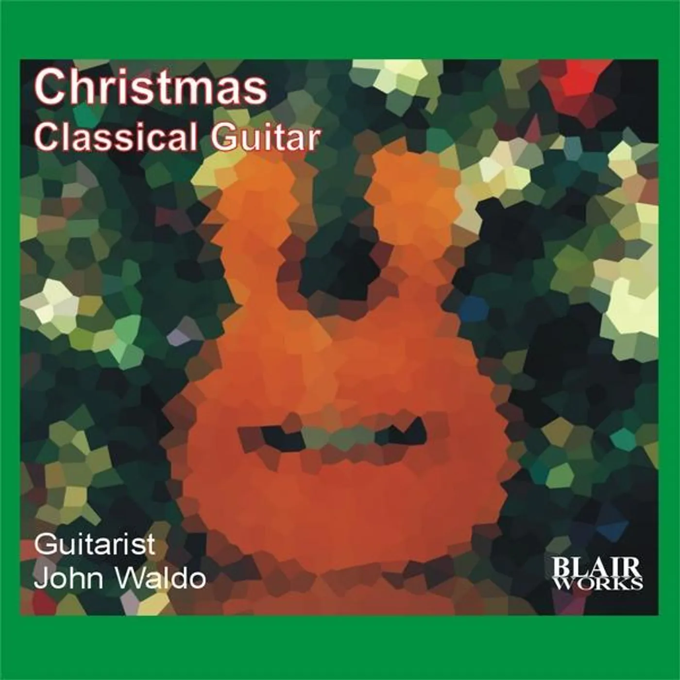 John Waldo CHRISTMAS CLASSICAL GUITAR CD