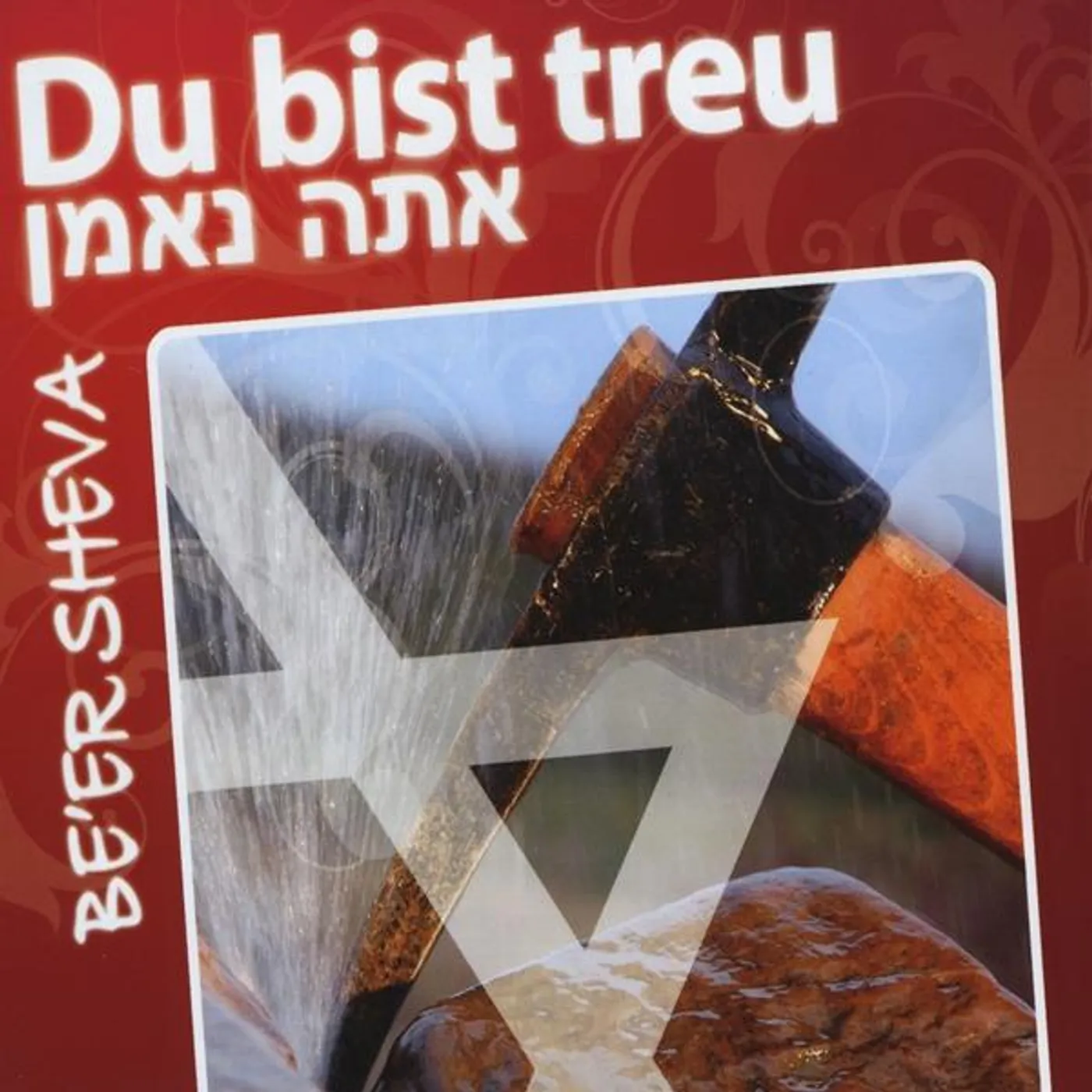 Be'er Sheva DU BIST TREU CD