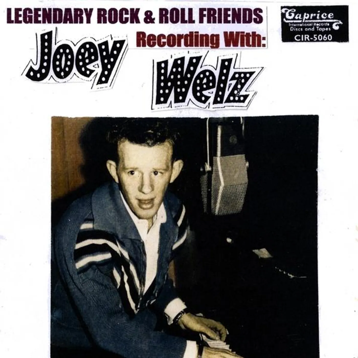 Joey Welz LEGENDARY ROCK & ROLL FRIENDS CD