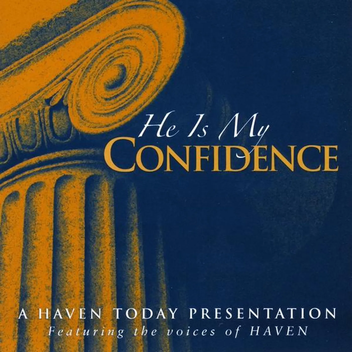 Haven HE IS MY CONFIDENCE CD