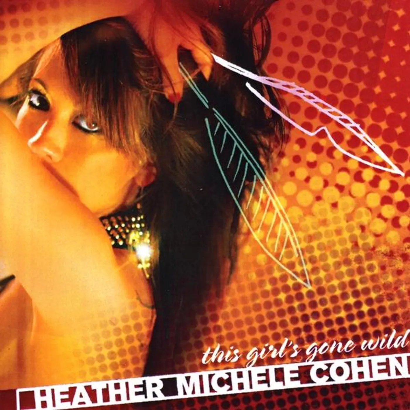 Heather Michele Cohen THIS GIRL'S GONE WILD CD