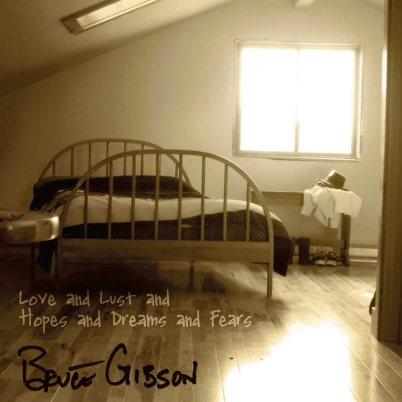 Bruce Gibson LOVE & LUST & HOPES & DREAMS & FEARS CD