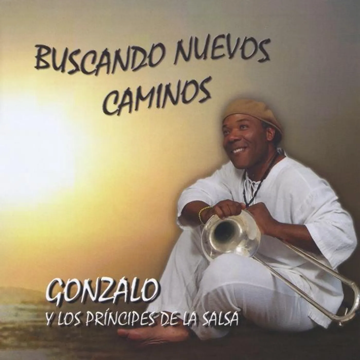 Gonzalo y Los Principes De La Salsa BUSCANDO NUEVOS CAMINOS CD