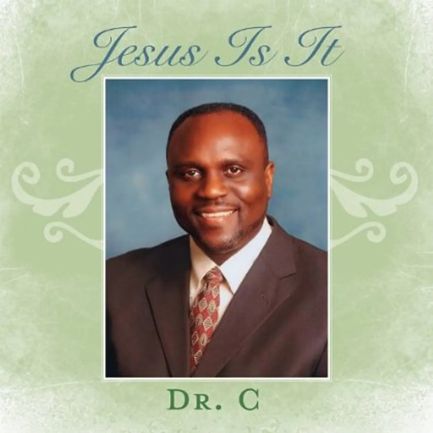Dr. C JESUS IS IT CD