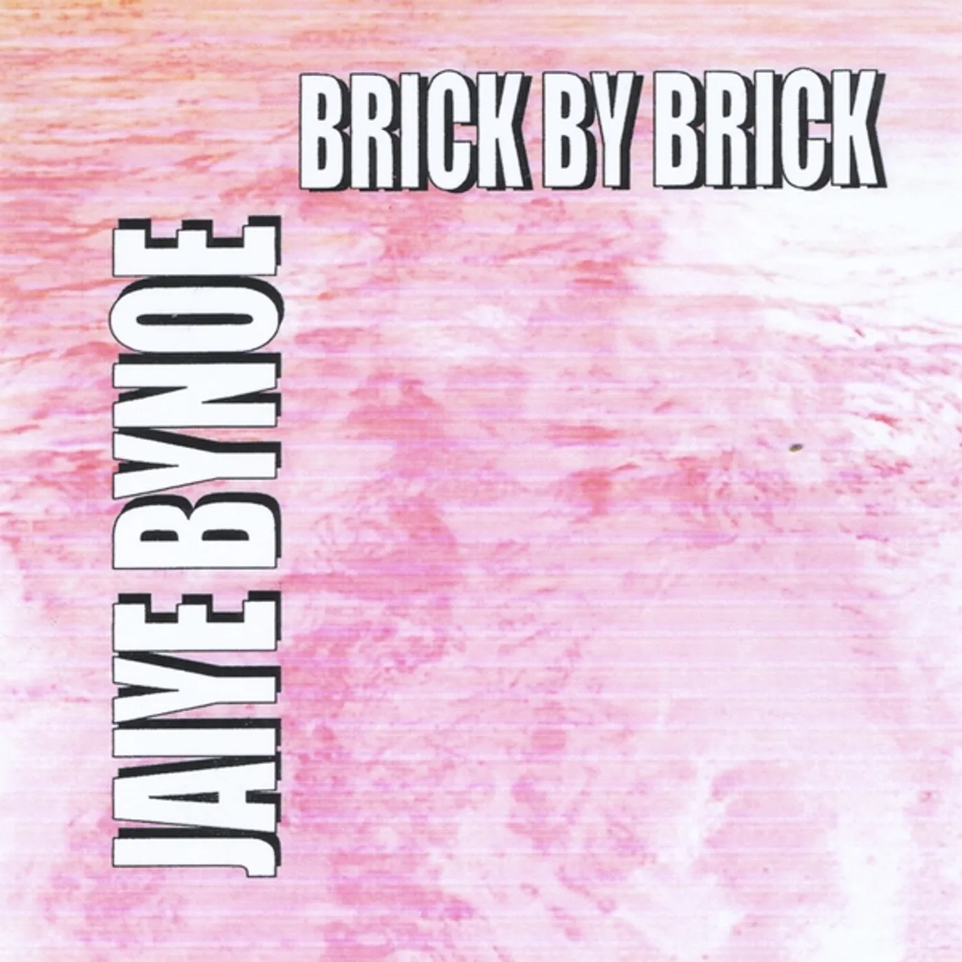 Jaiye Bynoe BRICK BY BRICK CD