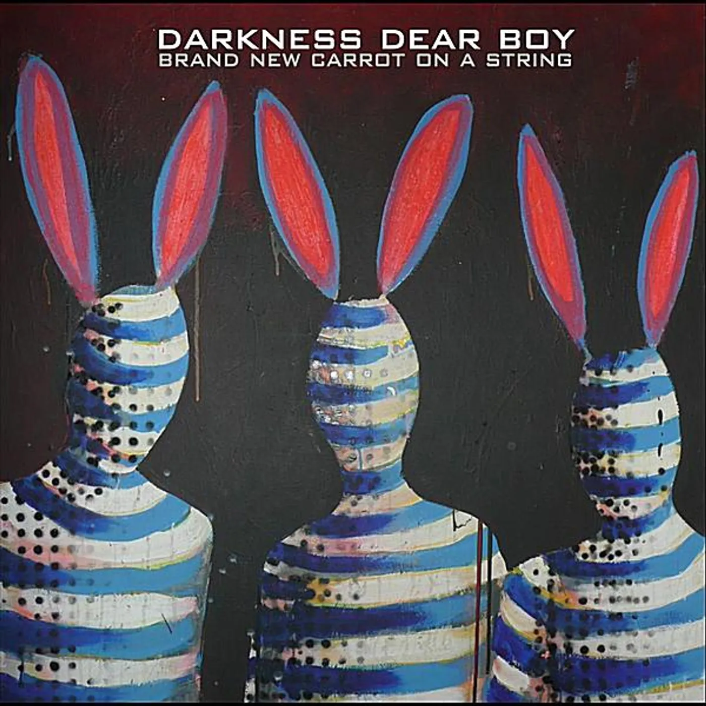 Darkness Dear Boy BRAND NEW CARROT ON A STRING CD