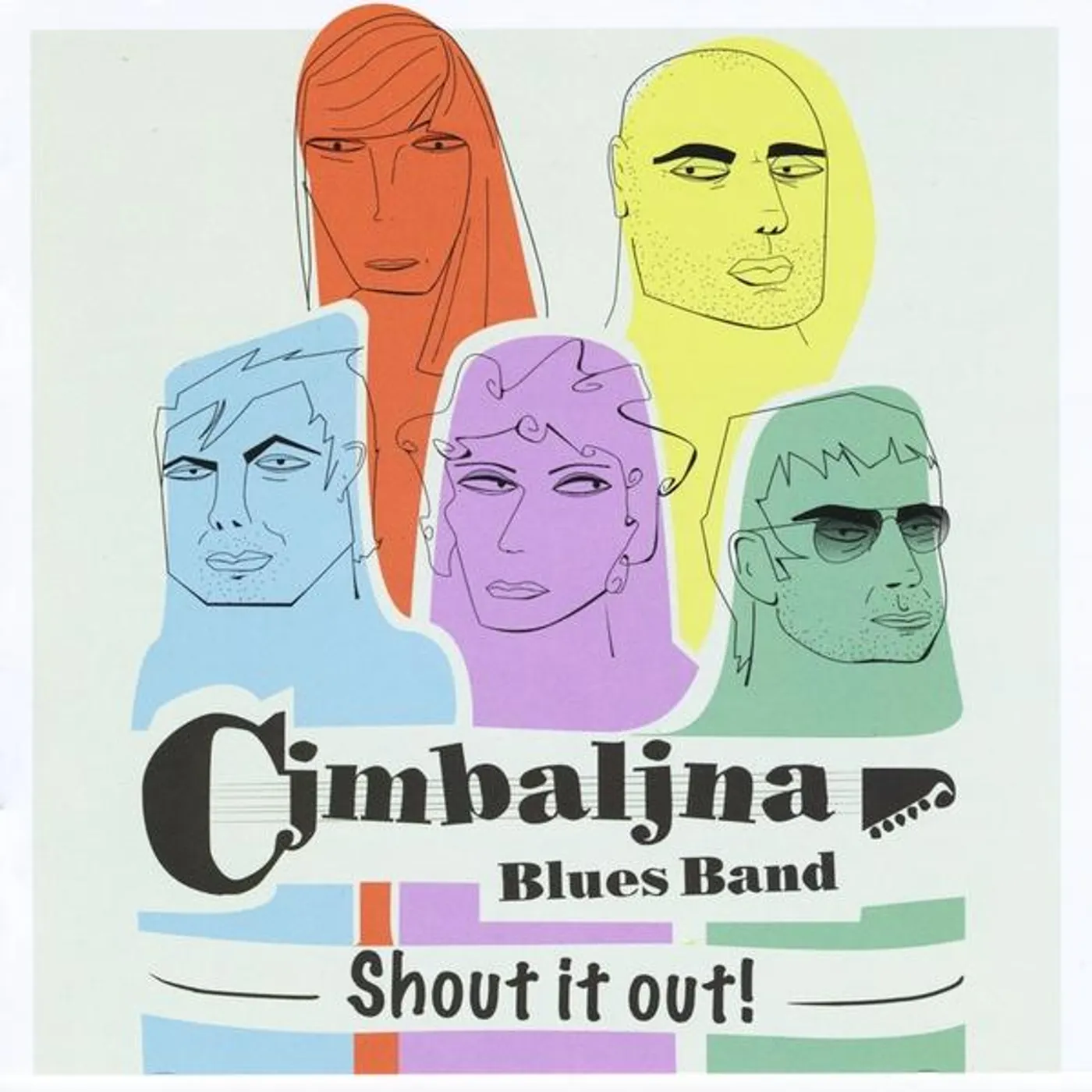 Cjmbaljna Blues Band SHOUT IT OUT! CD