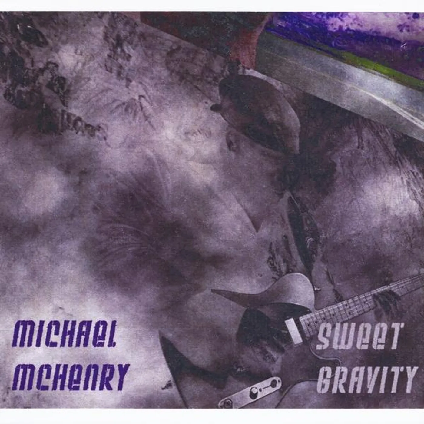 Michael McHenry SWEET GRAVITY CD