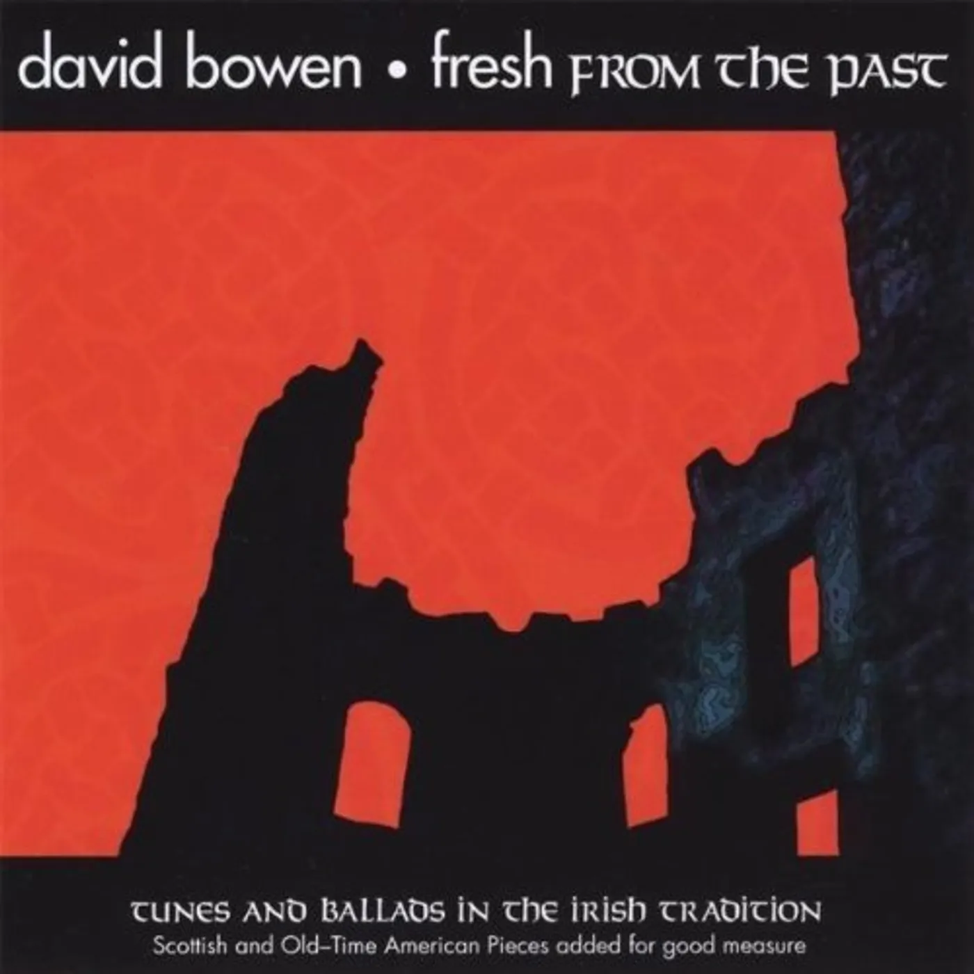 David Bowen FRESH FROM THE PAST CD