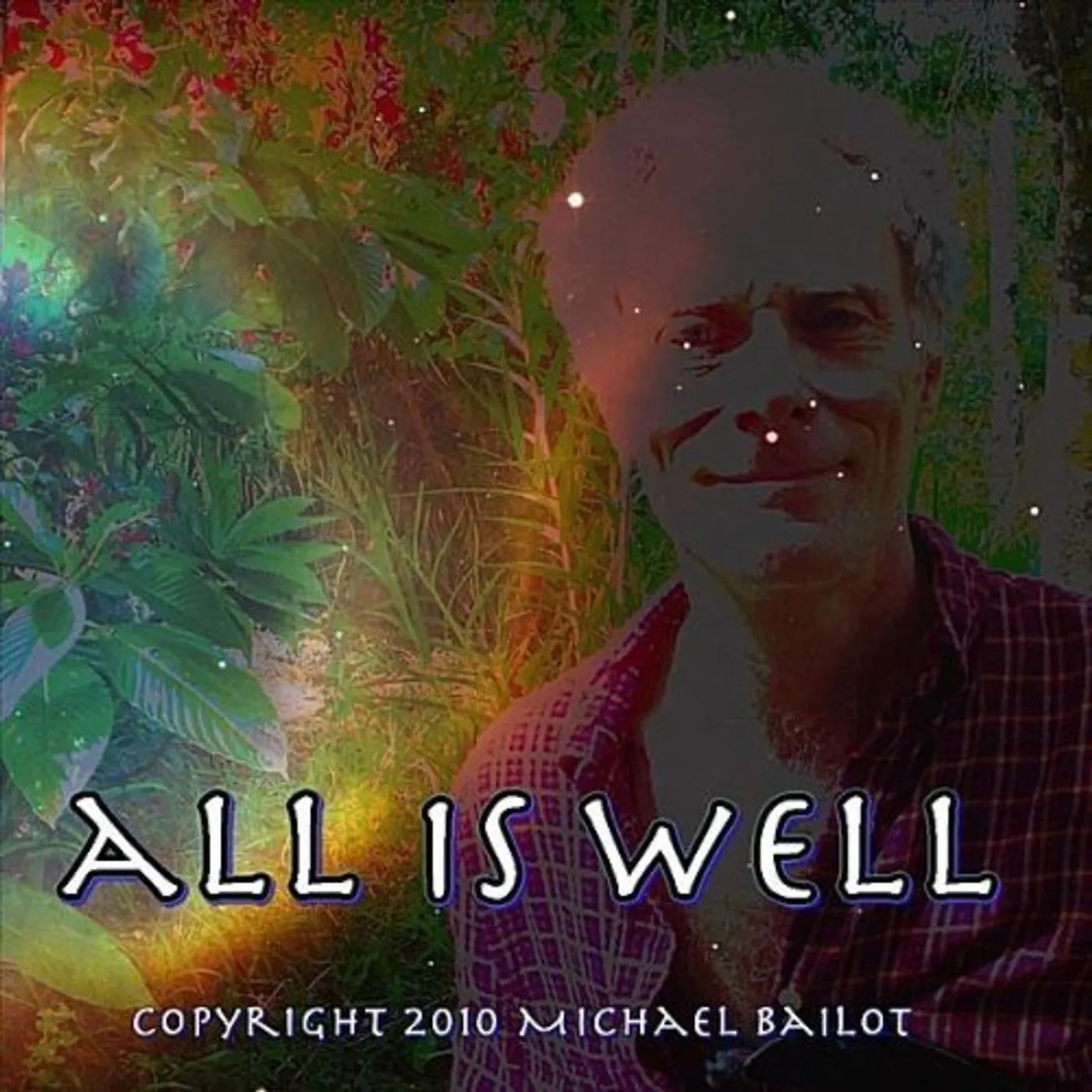 Michael Bailot ALL IS WELL CD