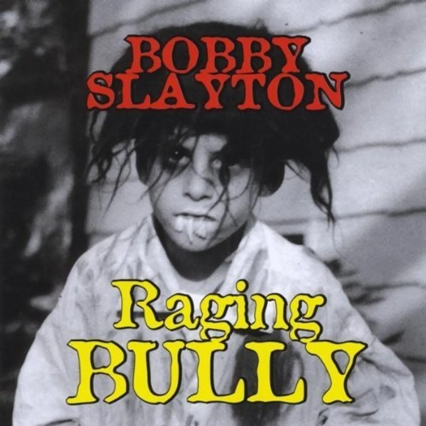 Bobby Slayton RAGING BULLY CD
