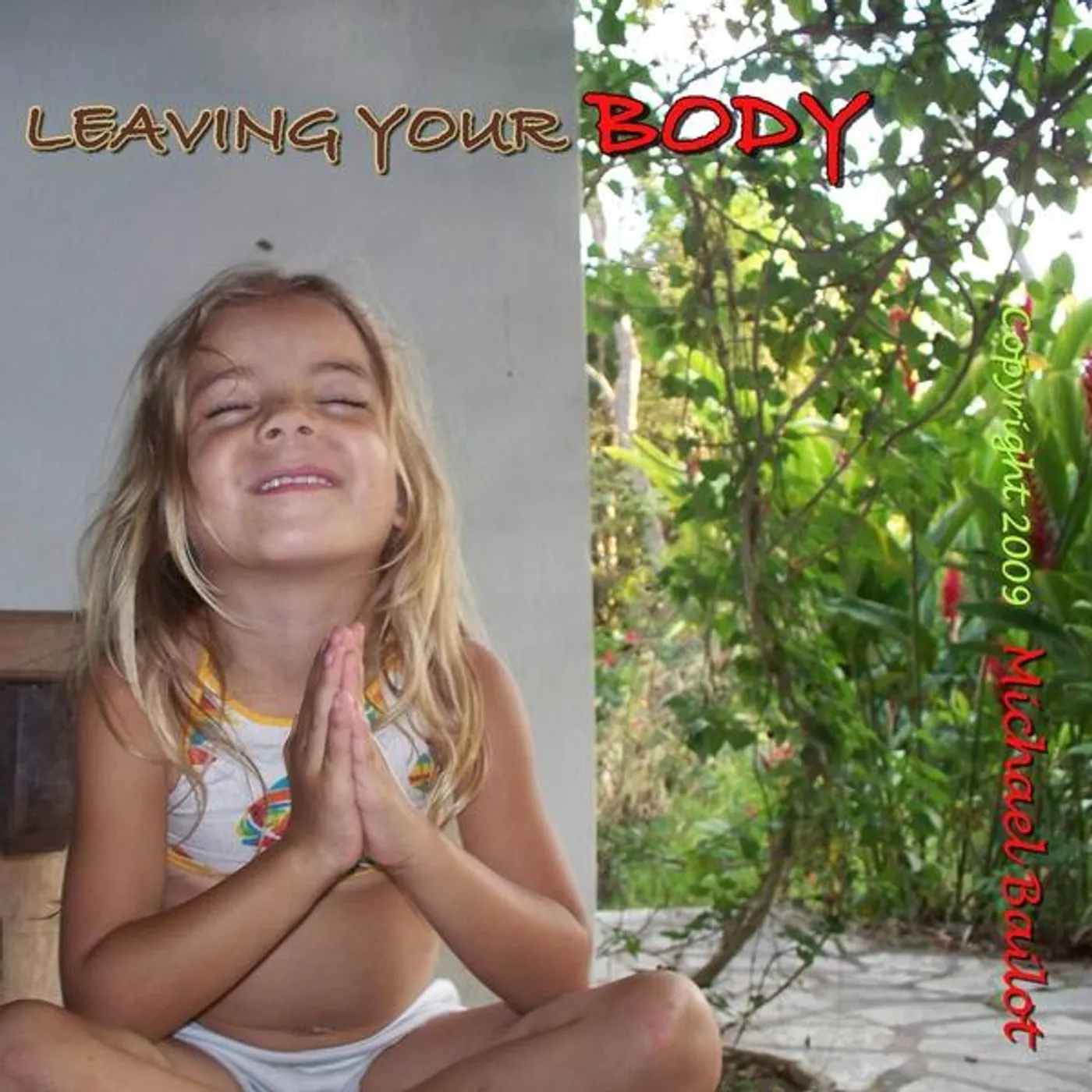 Michael Bailot LEAVING YOUR BODY CD