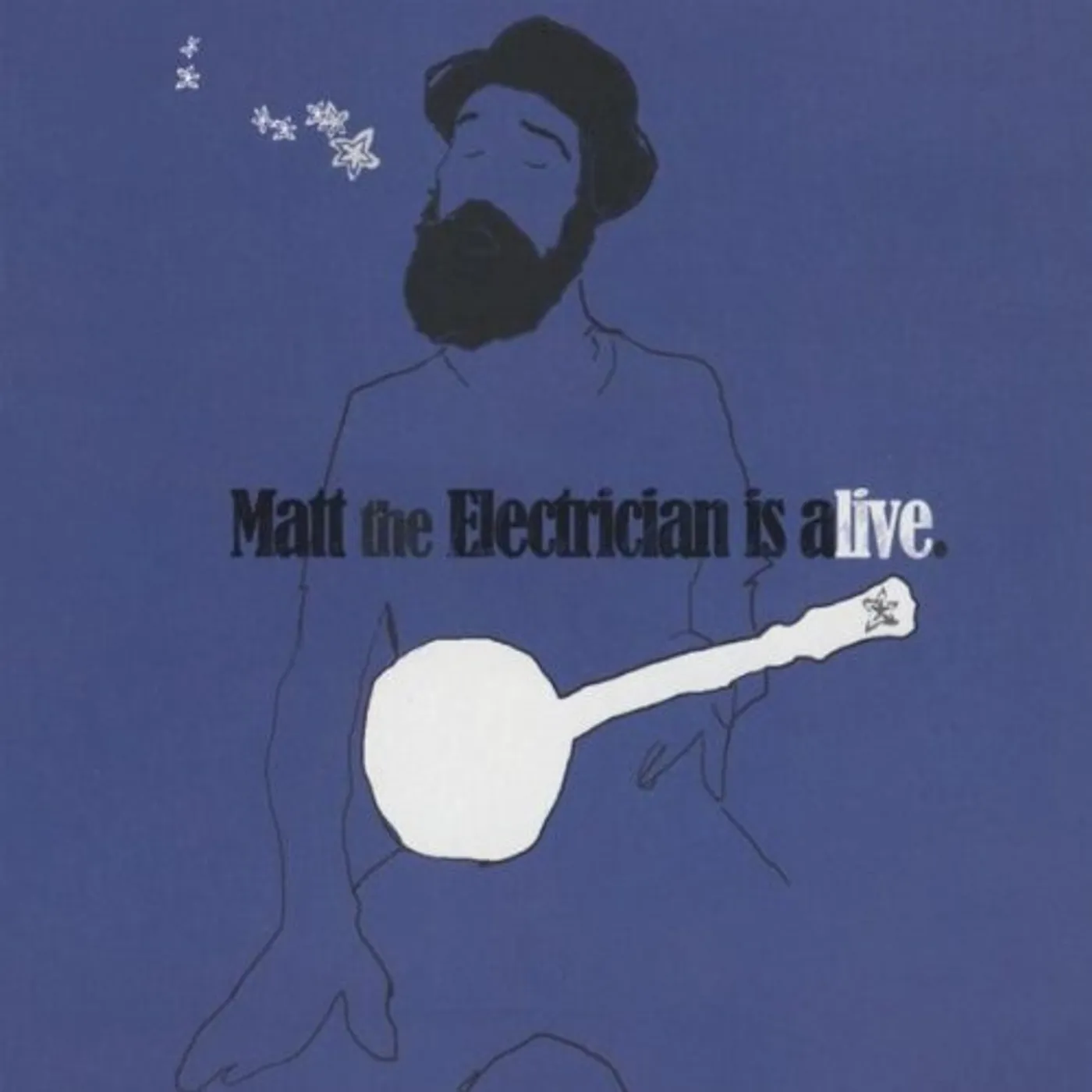 MATT THE ELECTRICIAN IS ALIVE CD
