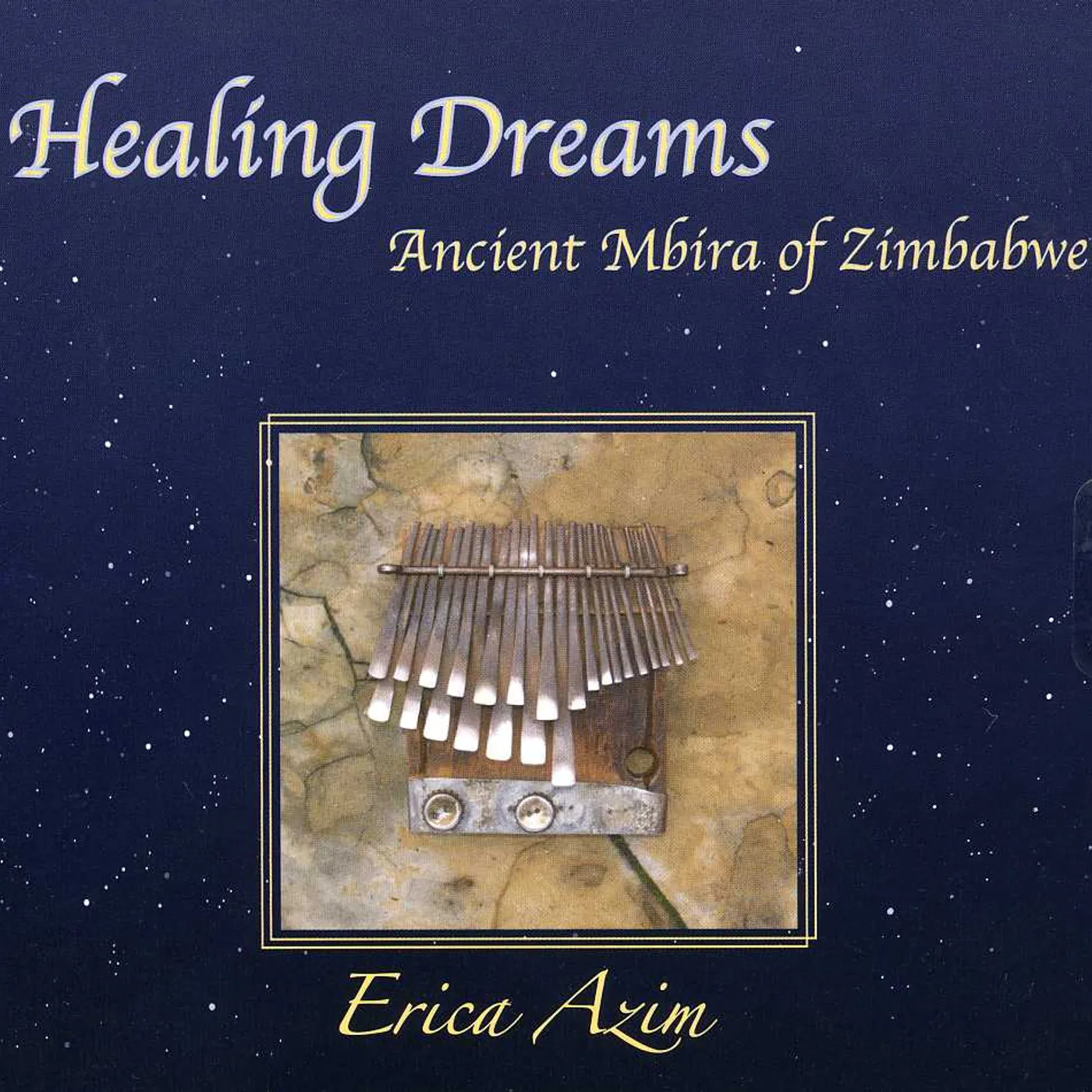 Erica Azim HEALING DREAMS: ANCIENT MBIRA OF ZIMBABWE CD