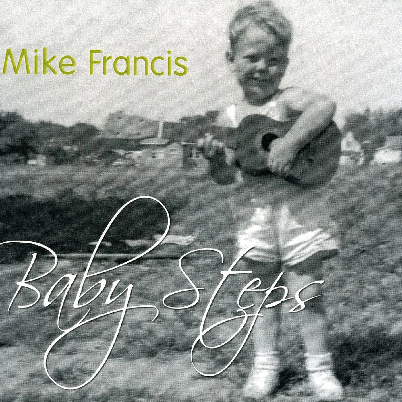 Mike Francis BABY STEPS CD