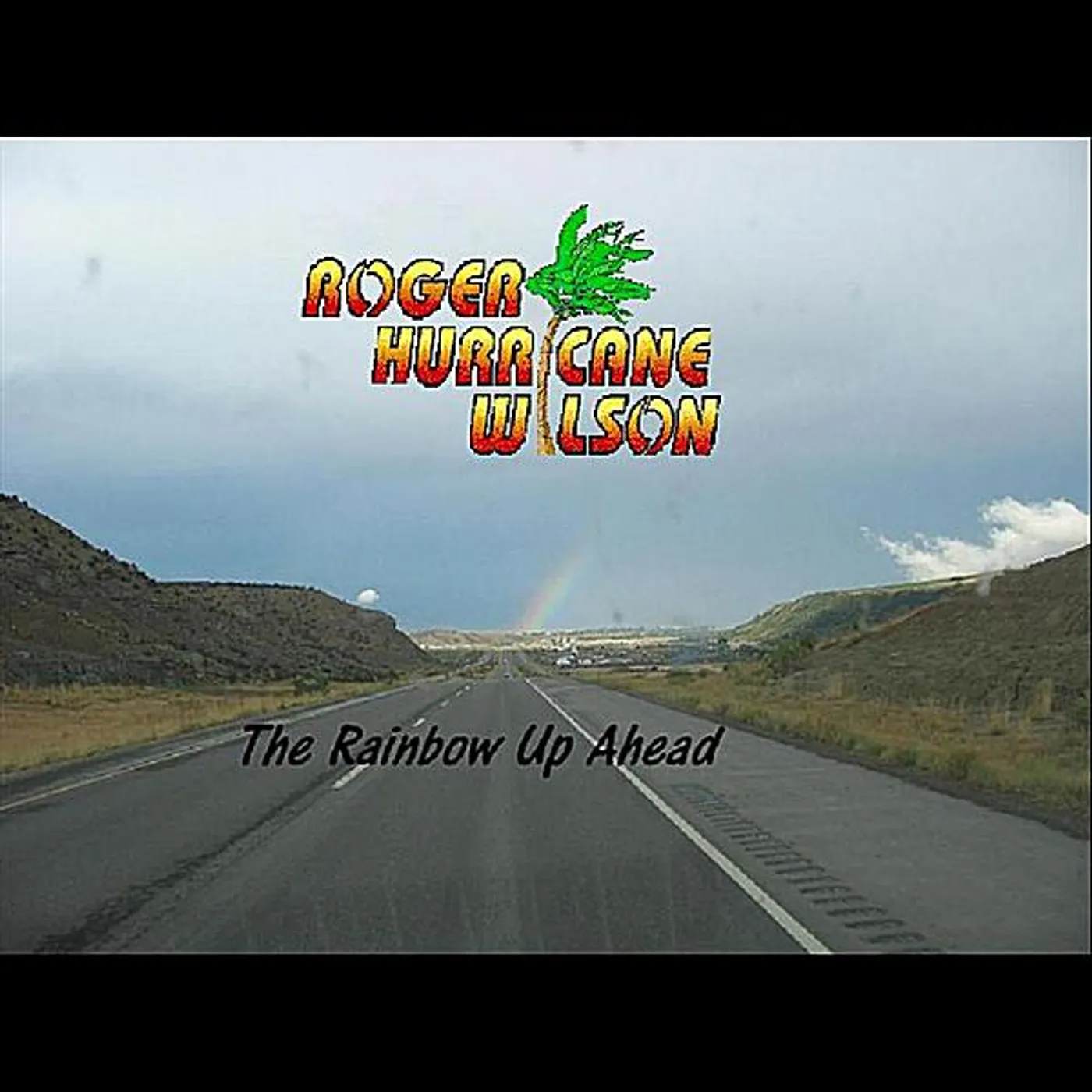 Roger Hurricane Wilson RAINBOW UP AHEAD CD