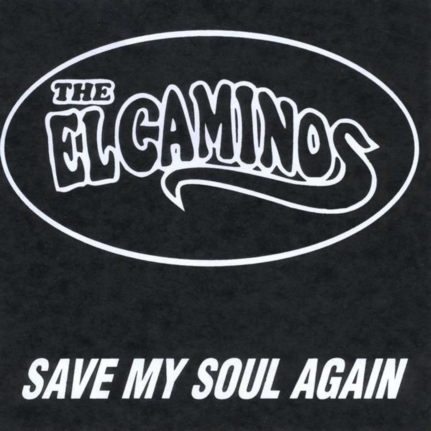 El Caminos SAVE MY SOUL AGAIN CD