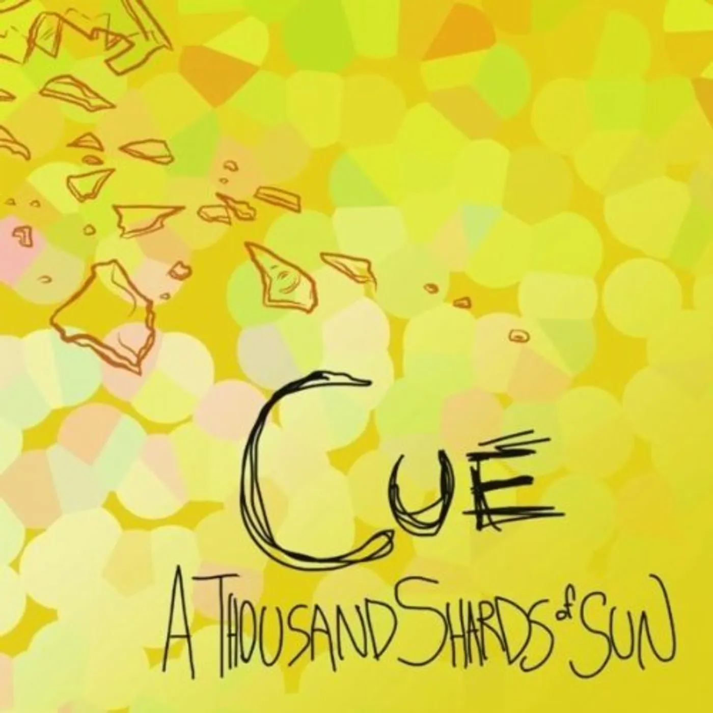 Cue THOUSAND SHARDS OF SUN CD