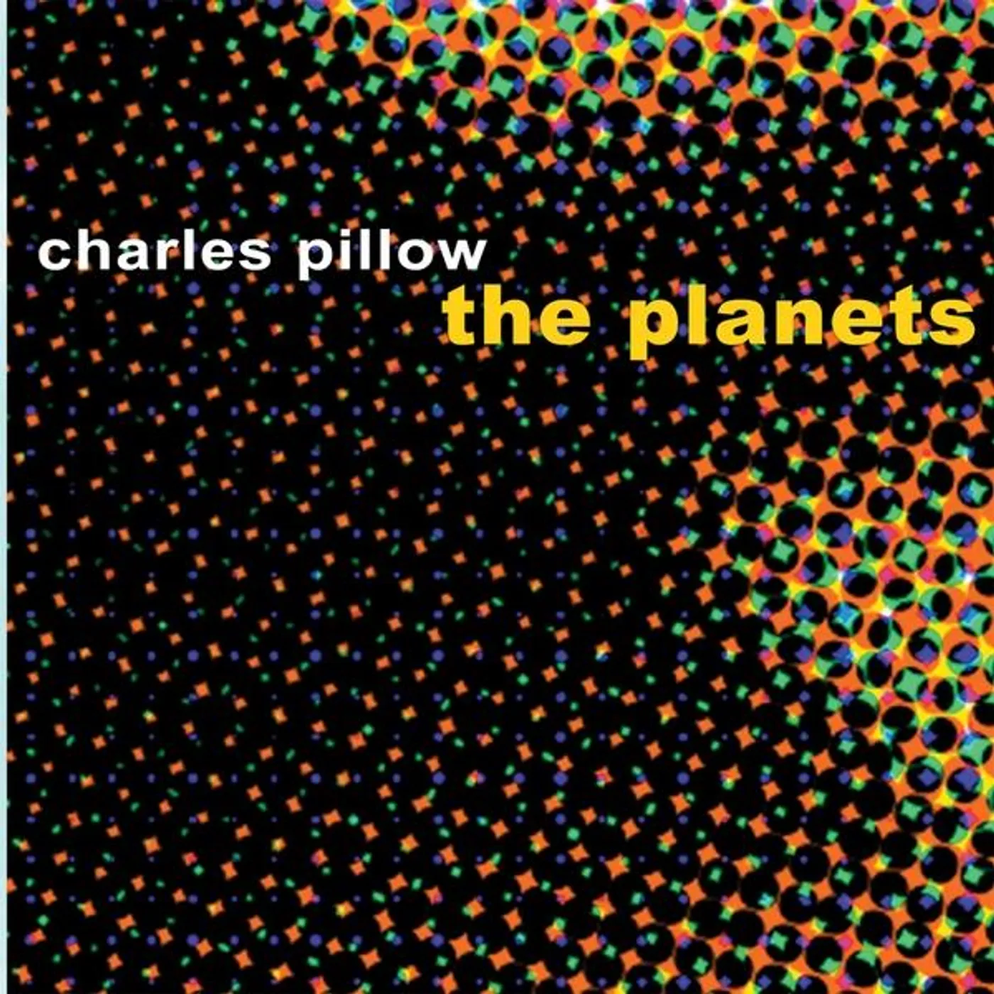 Charles Pillow PLANETS CD