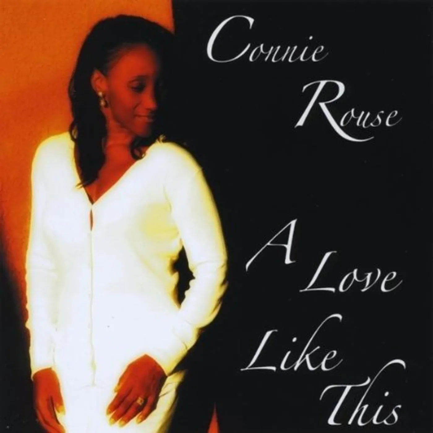 Connie Rouse LOVE LIKE THIS CD