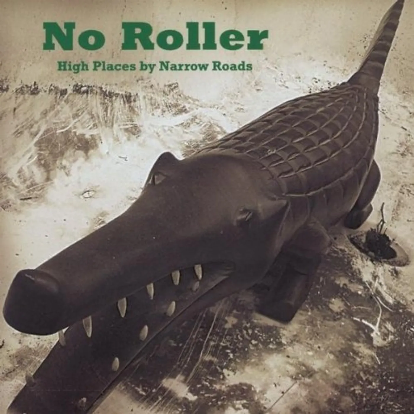 No Roller HIGH PLACES BY NARROW ROADS CD