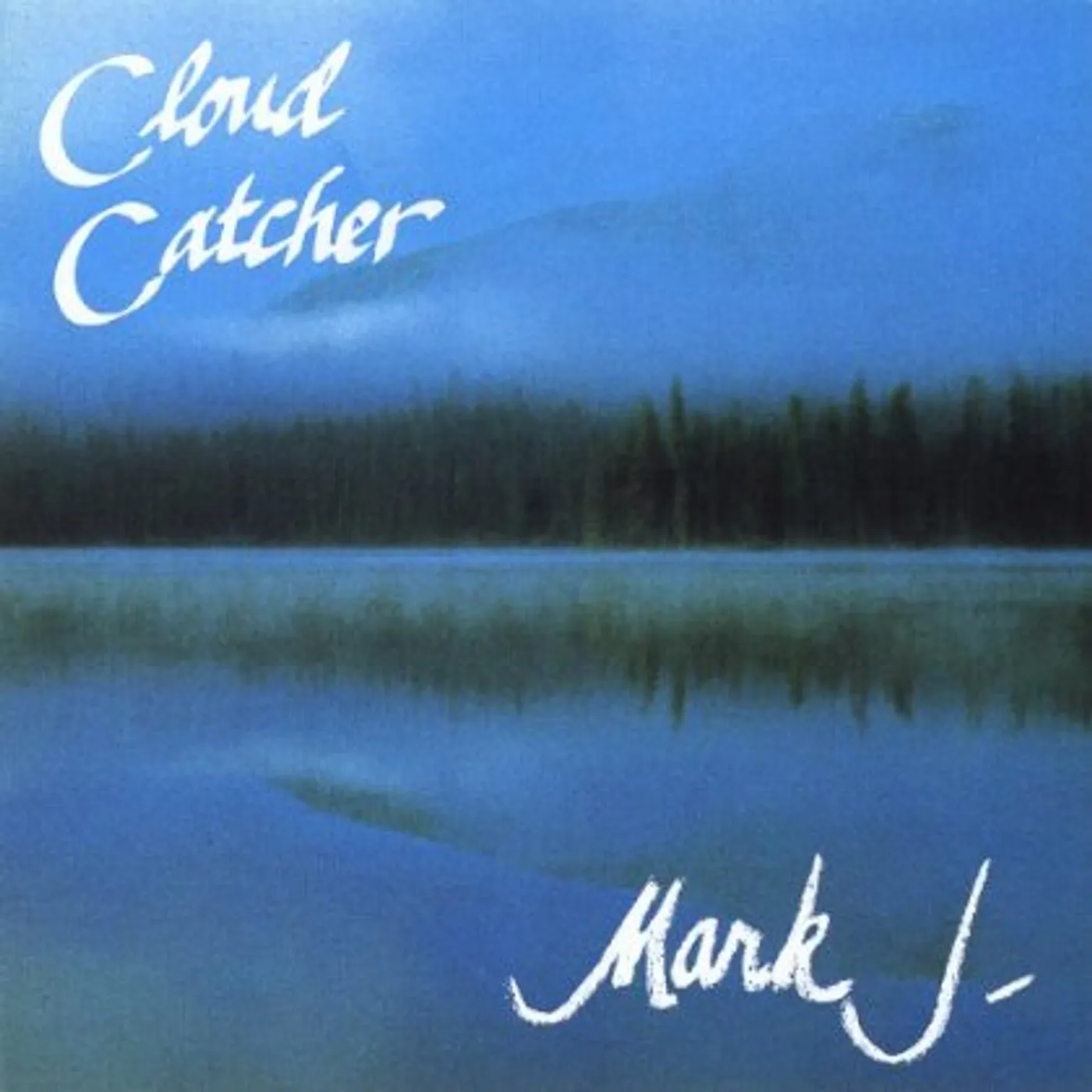 Mark J CLOUD CATCHER CD