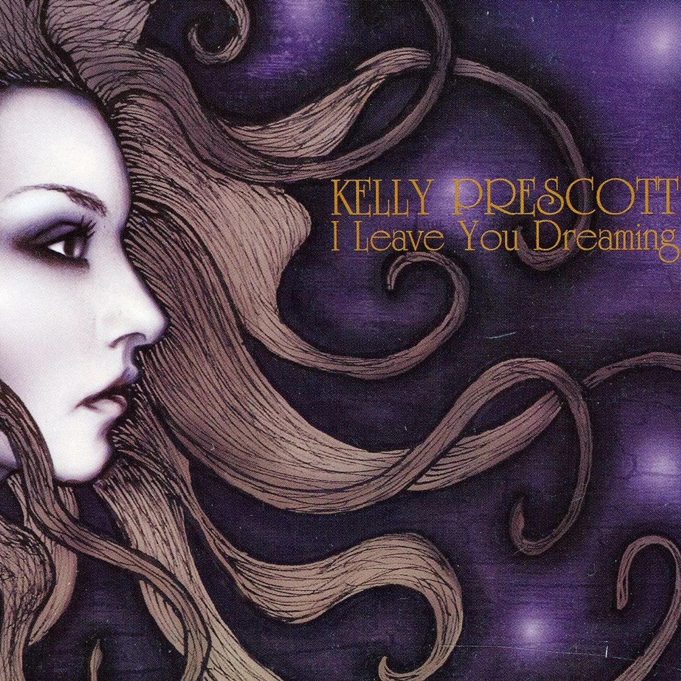 Kelly Prescott I LEAVE YOU DREAMING CD