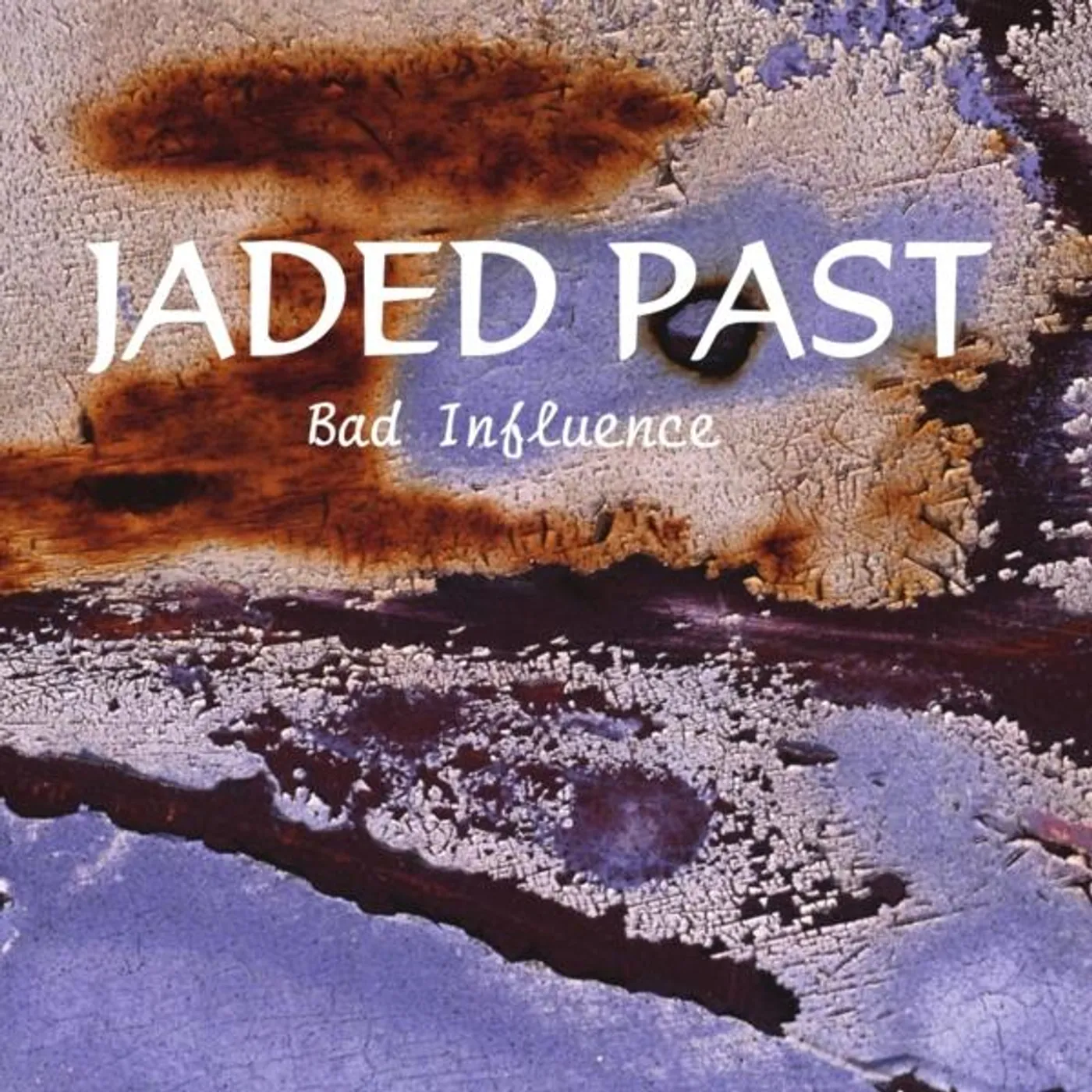 Jaded Past BAD INFLUENCE CD