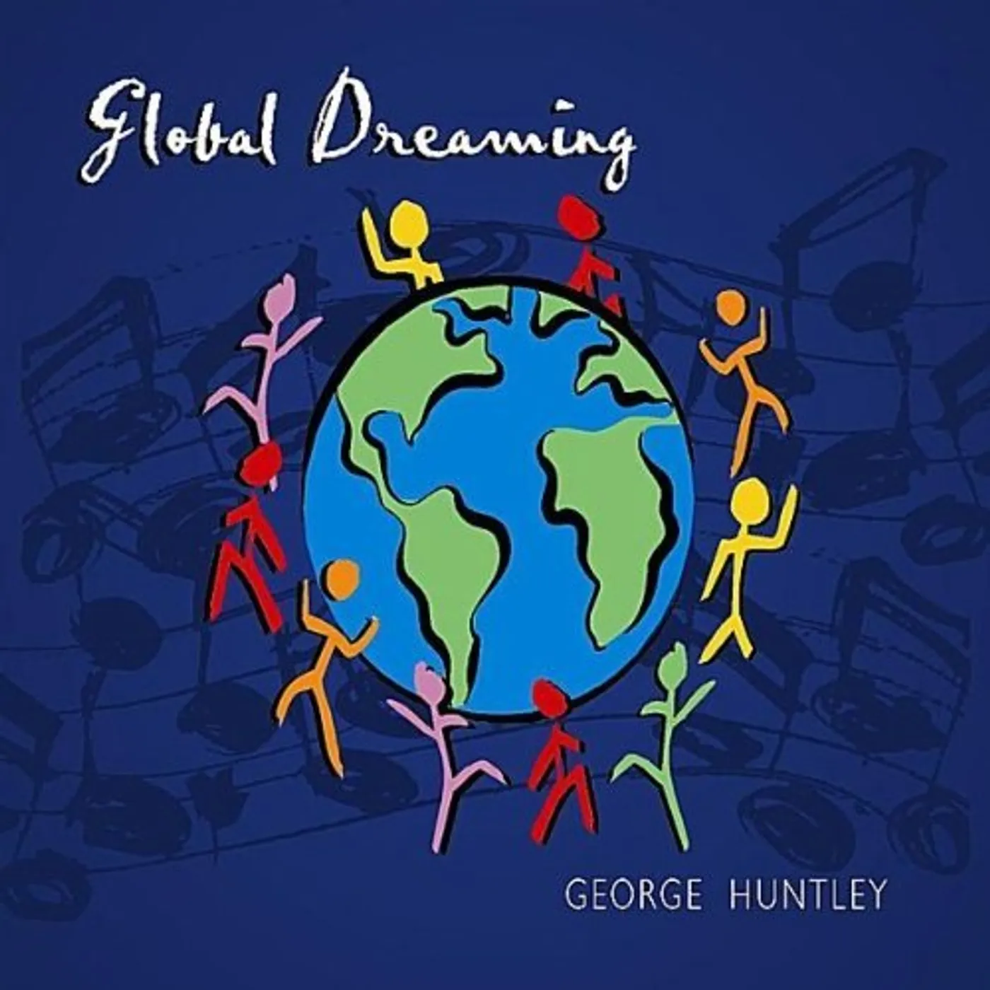 George Huntley GLOBAL DREAMING CD