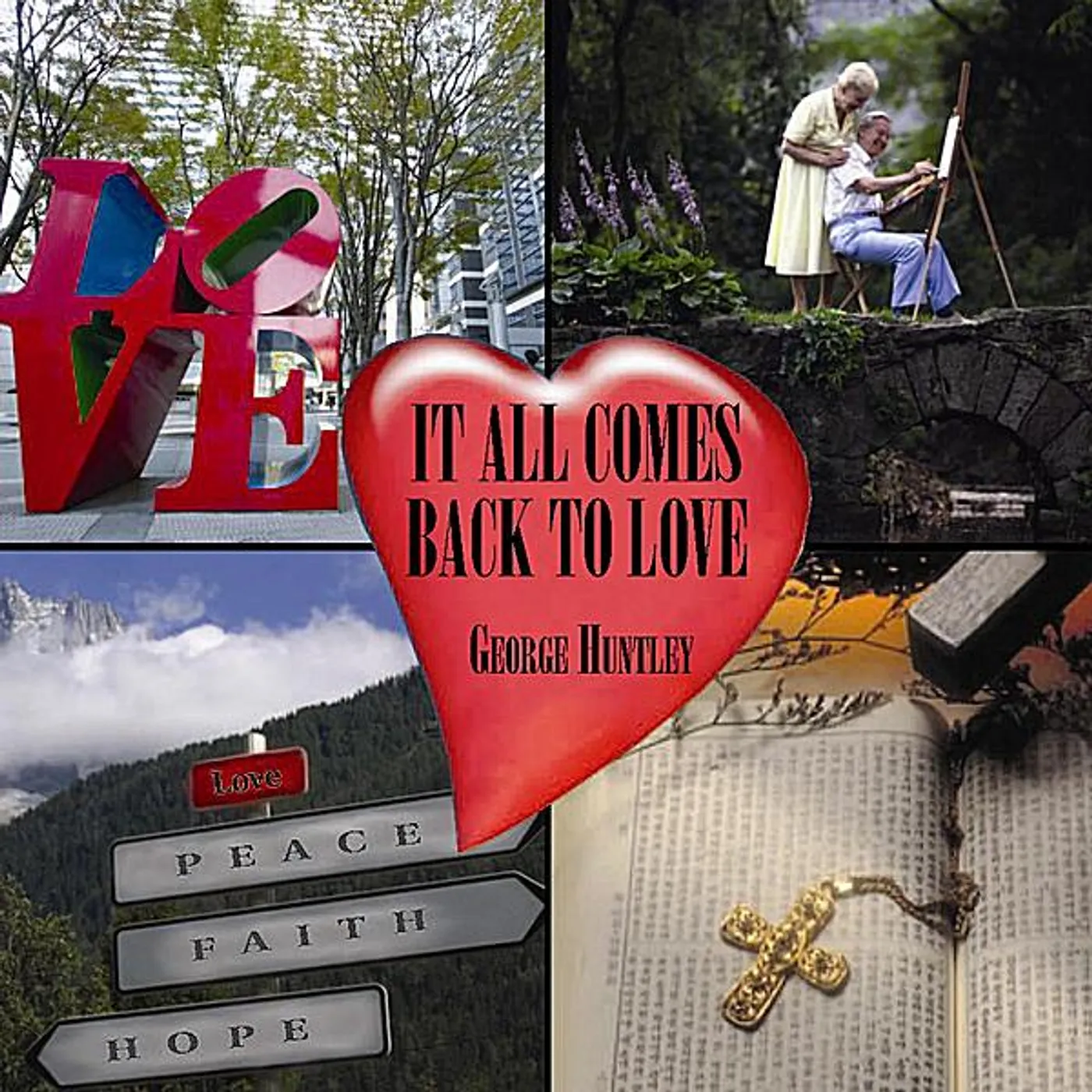 George Huntley IT ALL COMES BACK TO LOVE CD