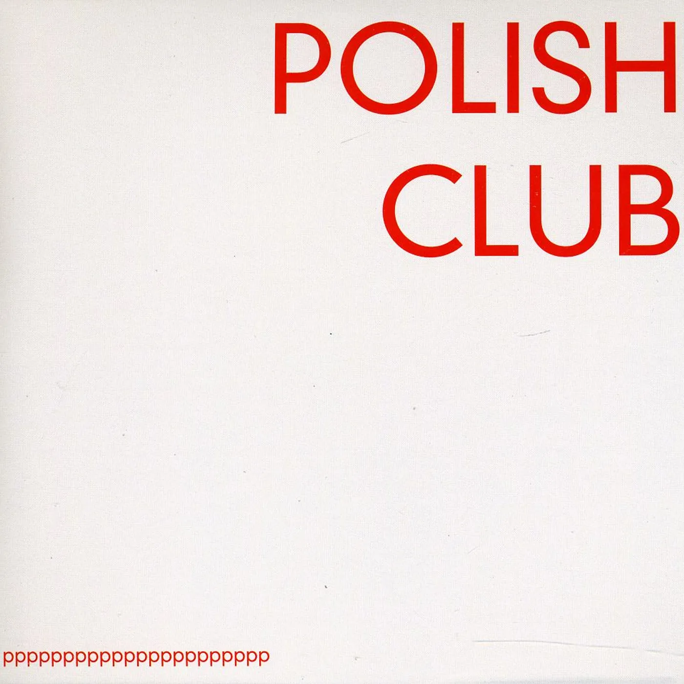 Polish Club PPPPPPPPPPPPPPPPPPPPPP CD