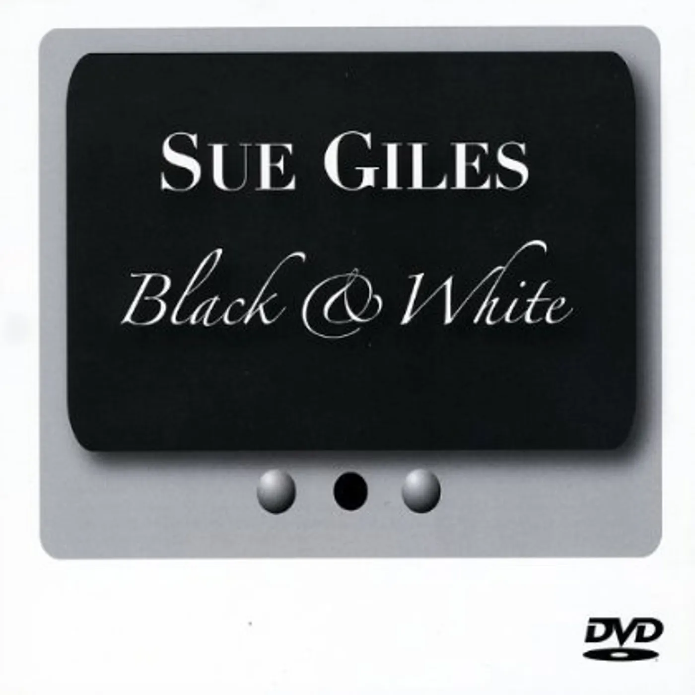 Sue Giles BLACK & WHITE (LIVE STUDIO PERFORMANCE DVD) DVD