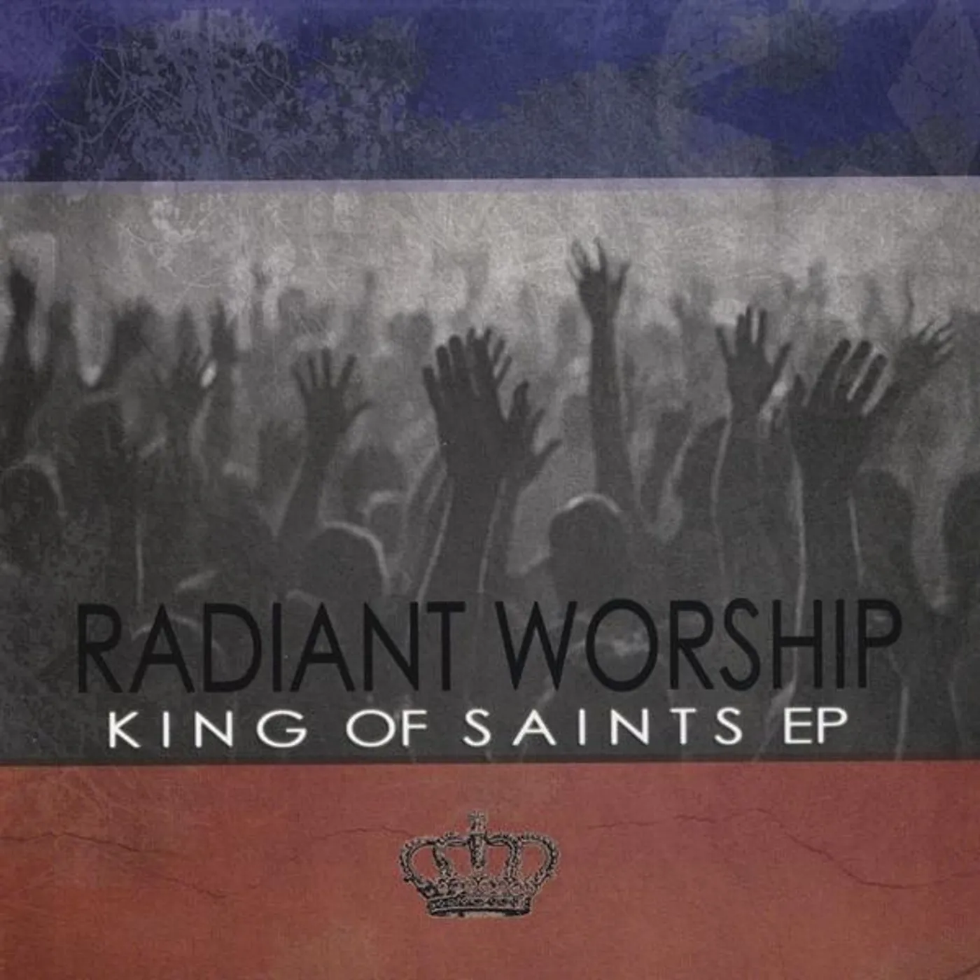 Radiant Worship KING OF SAINTS EP CD