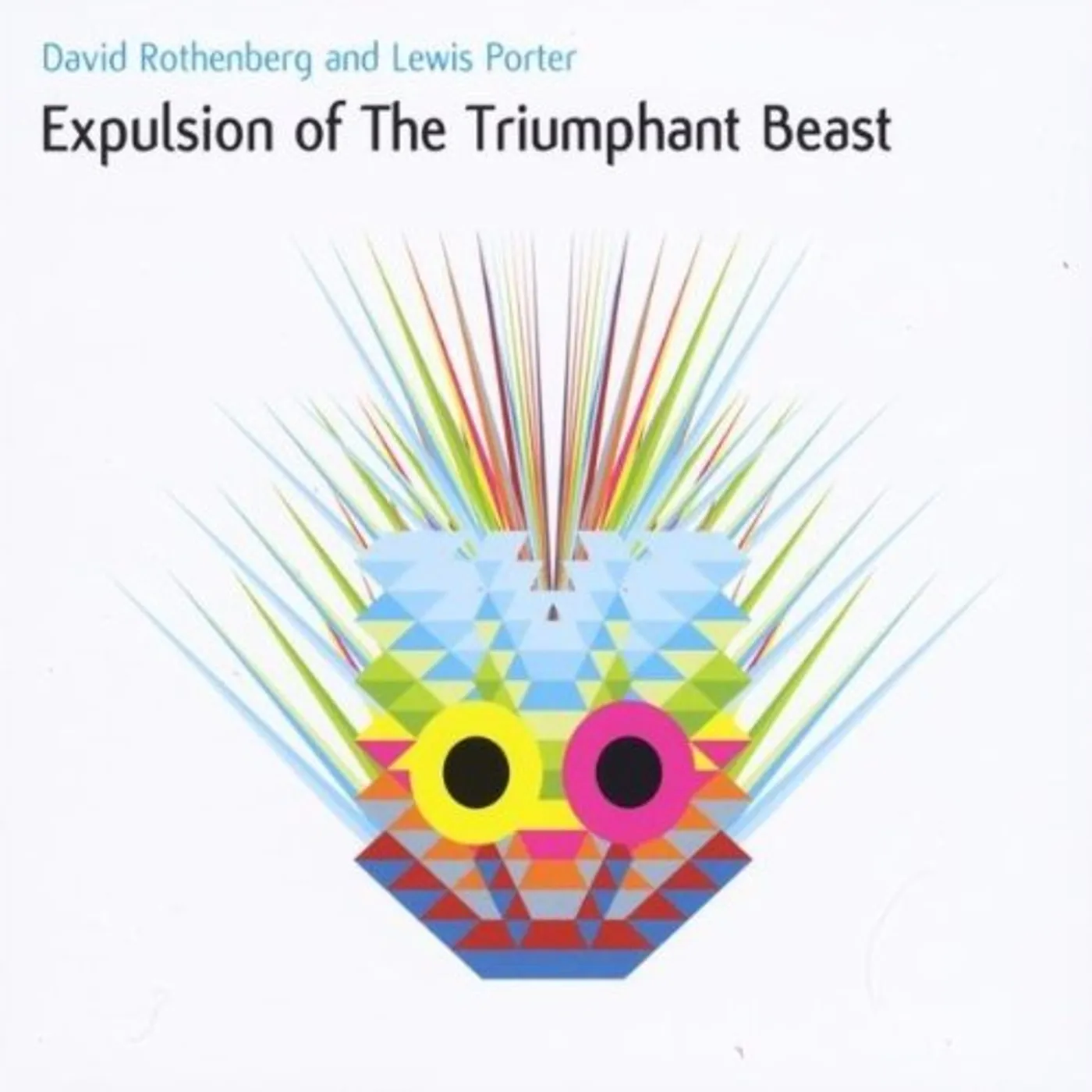 David Rothenberg EXPULSION OF THE TRIUMPHANT BEAST CD