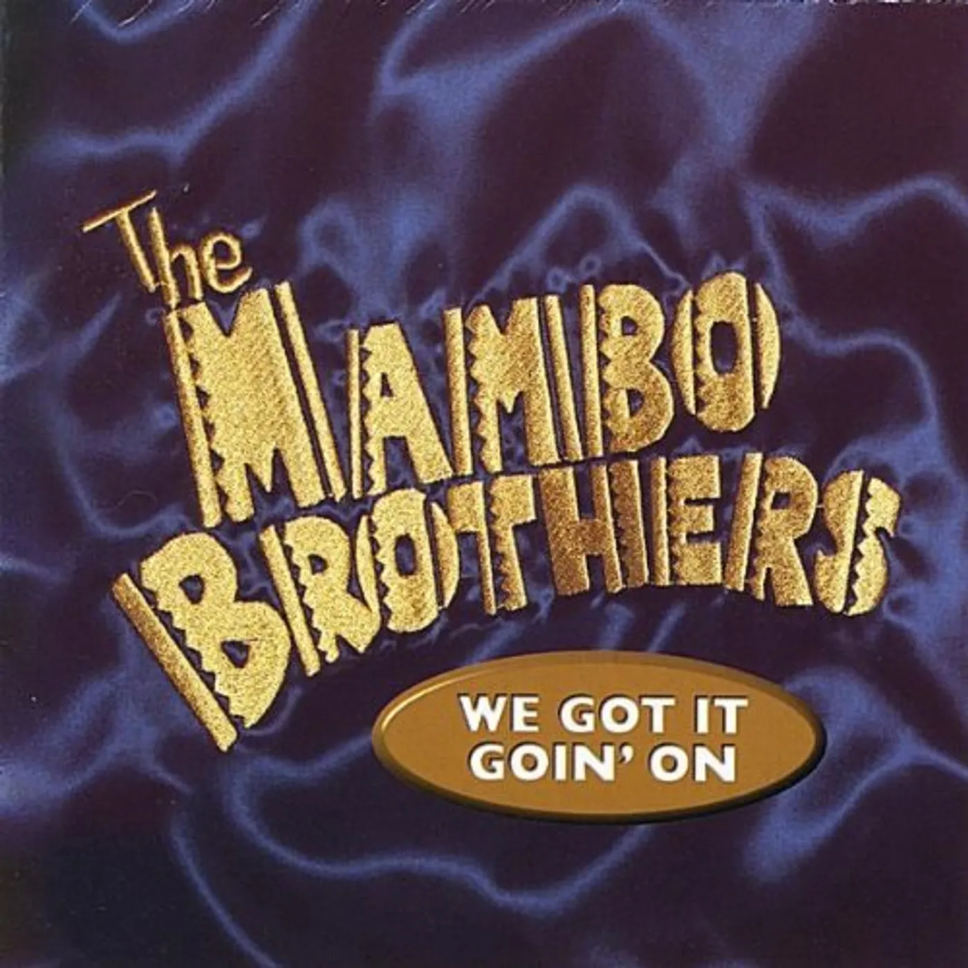 Mambo Brothers WE GOT IT GOIN' ON CD